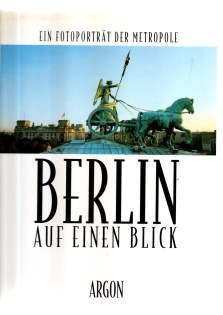 gebrauchtes Buch – Schneider, Günter und Rolf Steinberg – Berlin auf einen Blick. Ein Fotoporträt der Metropole. Bildband.