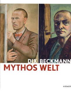 gebrauchtes Buch – Lorenz, Ulrike, Beatrice von Bormann – Dix / Beckmann. Mythos Welt.