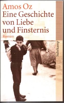 gebrauchtes Buch – Amos Oz – Eine Geschichte von Liebe und Finsternis. Roman.