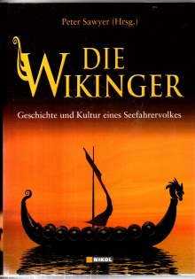 gebrauchtes Buch – Sawyer, P. H – Die Wikinger. Geschichte und Kultur eines Seefahrervolkes.