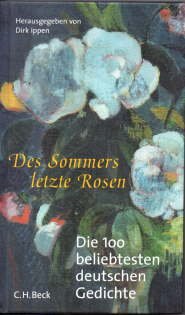 gebrauchtes Buch – Ippen, Dirk unter Mitwirkung von Philip Laubach – Des Sommers letzte Rosen. Die 100 beliebtesten deutschen Gedichte.