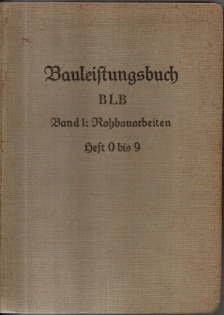 antiquarisches Buch – ohne Angaben – Bauleistungsbuch. BLB. Band I: Rohbauarbeiten.