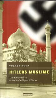 gebrauchtes Buch – Volker Koop – Hitlers Muslime. Die Geschichte einer unheiligen Allianz.