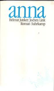 gebrauchtes Buch – Junker, Helmut und Jochen Link – Anna. Roman.