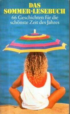 gebrauchtes Buch – Thuswaldner, Dorothee  – Das Sommer-Lesebuch. 66 Geschichten für die schönste Zeit des Jahres.