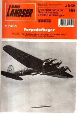 gebrauchtes Buch – P Paus – Der Landser. Erlebnisbericht zur Geschichte des Zweiten Weltkrieges. Nr. 1904.   Torpedoflieger. 1942/43 Eine Spezialwaffe auf deutscher und alliierter Seite.