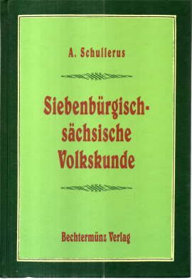 Siebenbürgisch-sächsische Volkskunde im Umriß.