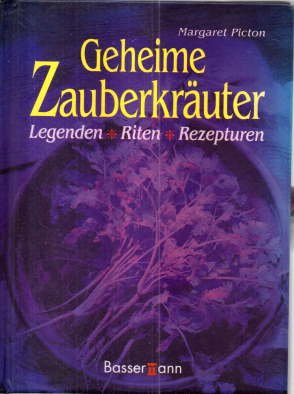 gebrauchtes Buch – Margaret Picton – Geheime Zauberkräuter. Legenden, Riten, Rezepturen.