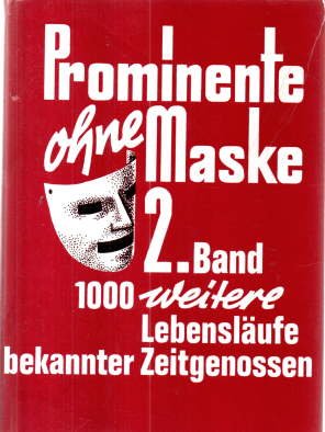 gebrauchtes Buch – Frey, Dr – Prominente ohne Maske. 2. Band 1000 weitere Lebensläufe bekannter Zeitgenossen.