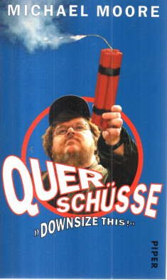 gebrauchtes Buch – Michael Moore – Querschüsse. »Downsize this!«