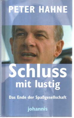 gebrauchtes Buch – Peter Hahne – Schluss mit lustig. Das Ende der Spaßgesellschaft.