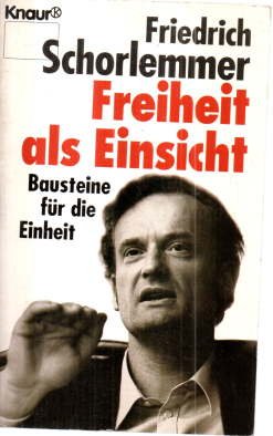 gebrauchtes Buch – Friedrich Schorlemmer – Freiheit als Einsicht. Bausteine für die Einheit.