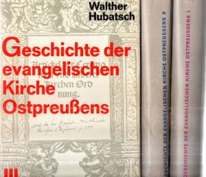 Geschichte der evangelischen Kirche Ostpreußens Band 1 bis 3. (3 Bände).