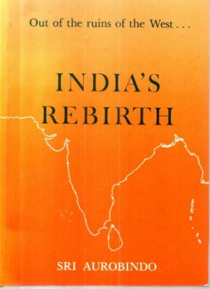 India's Rebirth Out of the ruins of the West.