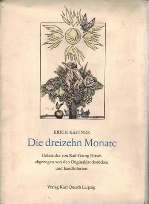 Die dreizehn Monate. Mit Holzstichen von Karl-Georg Hirsch, abgezogen von den Originaldruckstöcken und handkoloriert.