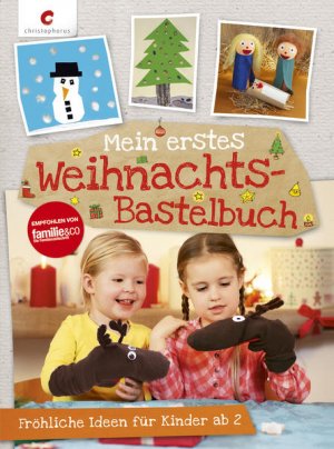 Mein erstes Weihnachts-Bastelbuch: Fröhliche Ideen für Kinder ab 2 - CM 2122 - 478g