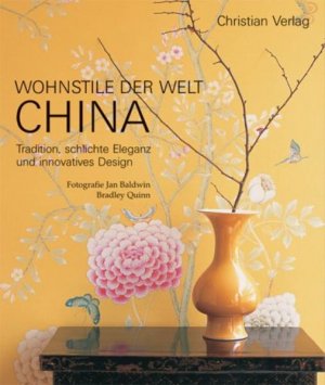 Wohnstile der Welt CHINA. Tradition, schlichte Eleganz und innovatives Design - CM 2211 - hermes