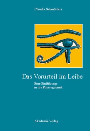 Das Vorurteil im Leibe: Eine Einführung in die Physiognomik - RG 3226 - 900g