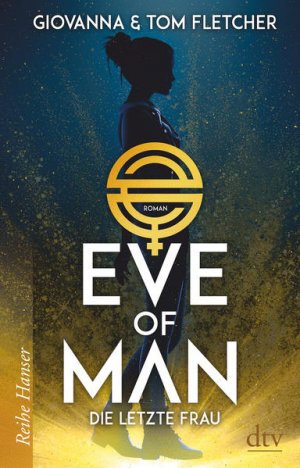 gebrauchtes Buch – Fletcher, Tom – Eve of Man (I): Die letzte Frau (Eve of Man - Trilogie, Band 1) - CH 7408 - 616g