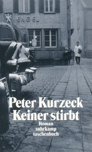 gebrauchtes Buch – Kurzeck Peter – Keiner stirbt: Roman - PB 0269 - 224g