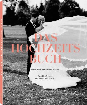 gebrauchtes Buch – Carina Amélie Cremer von – Das Hochzeitsbuch: Alles, was Sie wissen sollten. Inspirierende Ideen und Tipps zur Vorbereitung auf den schönsten Tag im Leben. Von der Kleiderwahl bis zum Gastgeschenk - 20,3 x 25,4 cm, 160 Seiten - RG 6514 - 845g