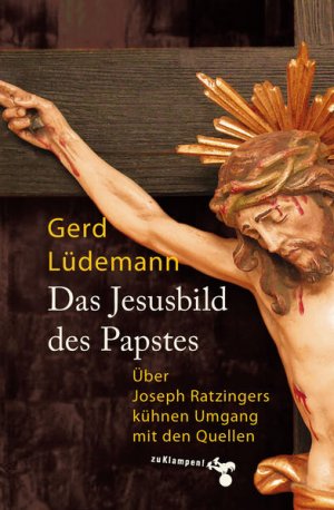 gebrauchtes Buch – Gerd Lüdemann – Das Jesusbild des Papstes: Über Joseph Ratzingers kühnen Umgang mit den Quellen - FJ 0820 - 218g