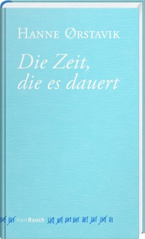 gebrauchtes Buch – Ørstavik Hanne – Die Zeit, die es dauert - BB 0182 - 386g