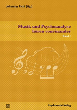 gebrauchtes Buch – Picht, Johannes, Jaspar Berheide Hauke Christel Böhme-Bloem u – Musik und Psychoanalyse hören voneinander: Band 1 (Imago) - FJ 3542 - 288g