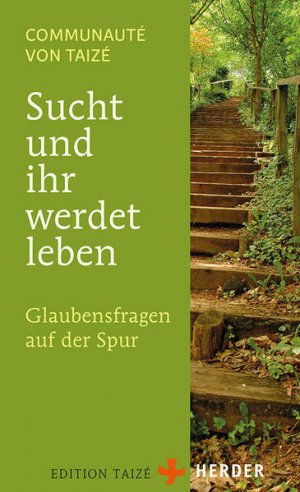 gebrauchtes Buch – Communauté von, Taizé – Sucht und ihr werdet leben: Glaubensfragen auf der Spur - FI 4427 - 222g