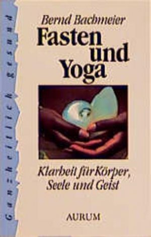 gebrauchtes Buch – Fasten und Yoga. Klarheit für Körper, Seele und Geist - VA 2479 - 250g