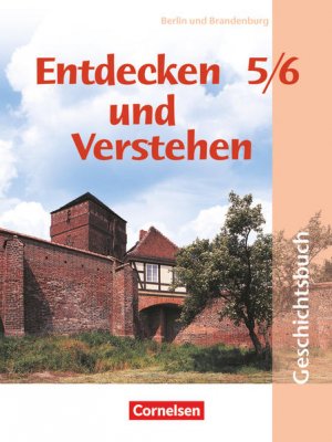 gebrauchtes Buch – Berger-v. d. Heide – Entdecken und verstehen - Geschichtsbuch - Grundschule Berlin und Brandenburg - 5./6. Schuljahr: Von der Urgeschichte bis zum Beginn des Mittelalters - Schülerbuch - RK 2492 - 616g