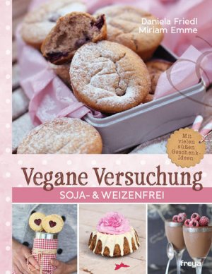 gebrauchtes Buch – Friedl, Daniela und Miriam Emme – Vegane Versuchung: Soja- & weizenfrei - RK 2598 - 558g