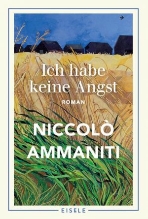 gebrauchtes Buch – Ammaniti, Niccolò und Ulrich Hartmann – Ich habe keine Angst: Roman - BA 4514 - 266g
