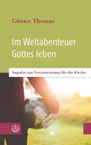 gebrauchtes Buch – Thomas Günter – Im Weltabenteuer Gottes leben: Impulse zur Verantwortung für die Kirche - FG 9010 - 432g