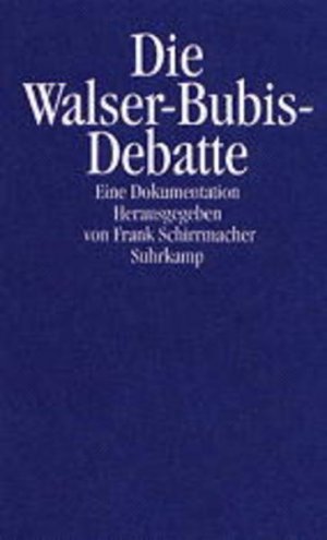 Die Walser-Bubis-Debatte: Eine Dokumentation. Herausgegeben von Frank Schirrmacher - FG 9005 - 708g