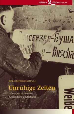 gebrauchtes Buch – Scherbakowa Irina – Unruhige Zeiten: Lebensgeschichten aus Russland und Deutschland - FH 7195 - 410g