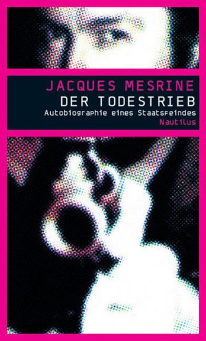 gebrauchtes Buch – Schmidt, Angela – Der Todestrieb: Autobiographie eines Staatsfeindes (Nautilus Paperback) - FH 7682 - 470g