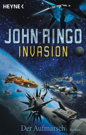 gebrauchtes Buch – Bauer, Werner, John Ringo und Age – Invasion, Bd. 1: Der Aufmarsch - FH 7888 - 360g