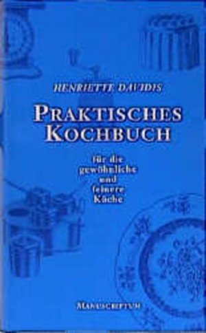 gebrauchtes Buch – Kurt, Hensch – Praktisches Kochbuch für die gewöhnliche und feinere Küche - BB 5042 - 882g