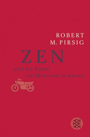 gebrauchtes Buch – Pirsig Robert, M – Zen und die Kunst, ein Motorrad zu warten: Roman - FH 7966 - 334g