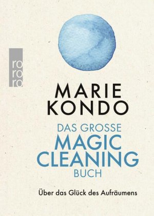 gebrauchtes Buch – Kondo, Marie, Monika Lubitz Dr – Das große Magic-Cleaning-Buch: Über das Glück des Aufräumens - FH 8420 - 304g