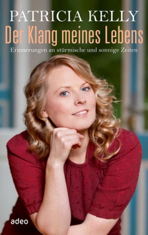 gebrauchtes Buch – Patricia Kelly – Der Klang meines Lebens: Erinnerungen an stürmische und sonnige Zeiten. - XY 2843 - 556g