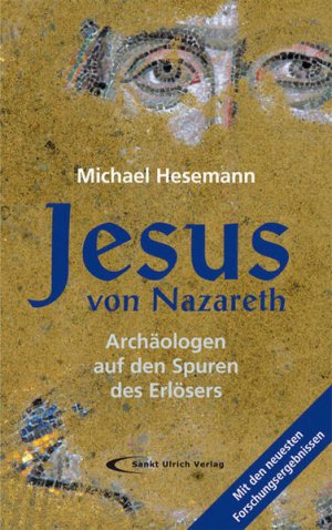 Jesus von Nazareth: Archäologen auf den Spuren des Erlösers - KA 0872 - 518g