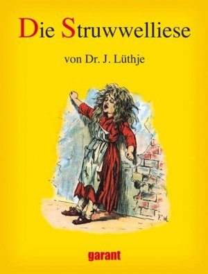 gebrauchtes Buch – Lüthje, Julius, Francesco Maddalena und Matthias Färber – Struwwelliese - RI 2511 - 432g