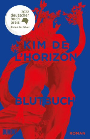 gebrauchtes Buch – de l'Horizon, Kim – Blutbuch: Ausgezeichnet mit dem Deutschen Buchpreis 2022 und dem Schweizer Buchpreis 2022 - RI 2758 - 484g