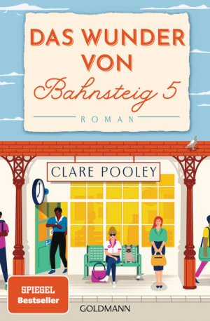 gebrauchtes Buch – Pooley, Clare und Stefanie Retterbush – Das Wunder von Bahnsteig 5: Roman - BC 4399 - 468g