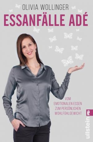 gebrauchtes Buch – Olivia Helmer-Wollinger – Essanfälle adé: Vom emotionalen Essen zum persönlichen Wohlfühlgewicht | Selbsthilfe-Ratgeber: Essstörungen/Binge Eating/Heißhunger heilen und zurück zum intuitiven Essverhalten finden - BC 4565 - 390g