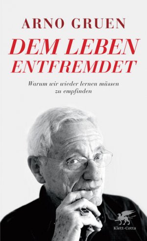 gebrauchtes Buch – Arno Gruen – Dem Leben entfremdet: Warum wir wieder lernen müssen zu empfinden - FI 6194 - 344g
