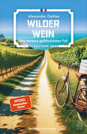 gebrauchtes Buch – Alexander Oetker – Wilder Wein: Luc Verlains gefährlichster Fall | Ein Aquitaine-Krimi (Luc Verlain ermittelt, Band 8) - BA 5578 - 376g