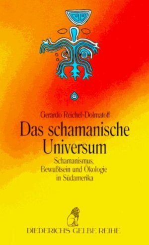 Das schamanische Universum: Schamanismus, Bewusstsein und Ökologie in Südamerika: Schamanismus, Bewußtsein und Ökologie in Südamerika. Hrsg. v. ... Baumgartner […]